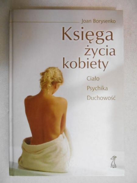 Borysenko Joan - Księga życia kobiety