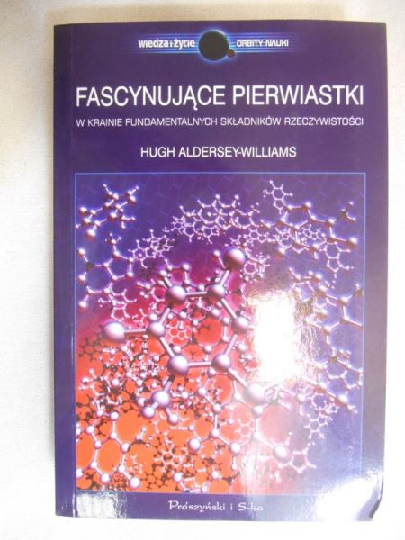 Aldersey-Williams Hugh - Fascynujące pierwiastki