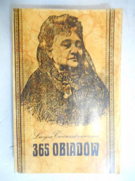 Ćwierczakiewiczowa Lucyna - 365 obiadów