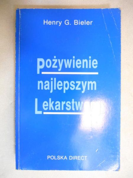 Bieler Henry G.  - Pożywienie najlepszym lekarstwem