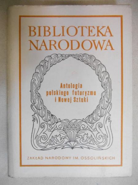 Antologia polskiego futuryzmu i Nowej Sztuki