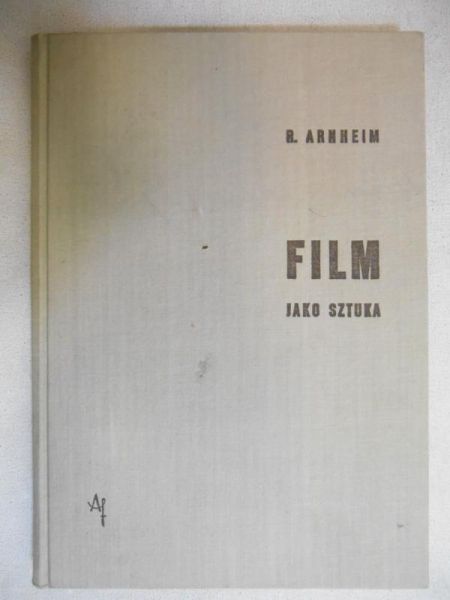 Arnheim Rudolf - Film jako sztuka