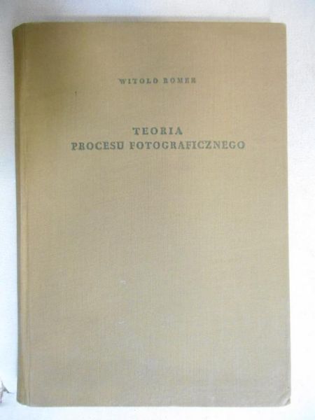 Romer Witold - Teoria procesu fotograficznego