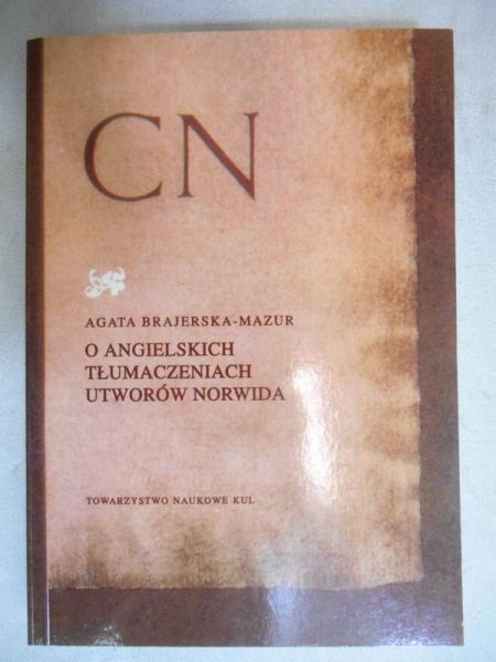 Brajerska-Mazur Agata - O angielskich tłumaczeniach utworów Norwida