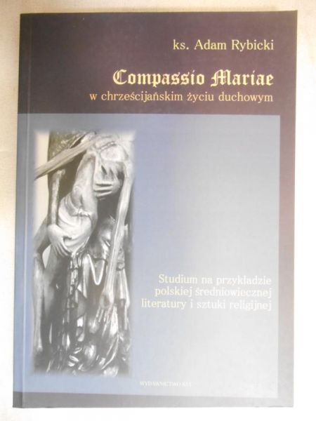 Compassio Mariae w chrześcijańskim życiu duchowym