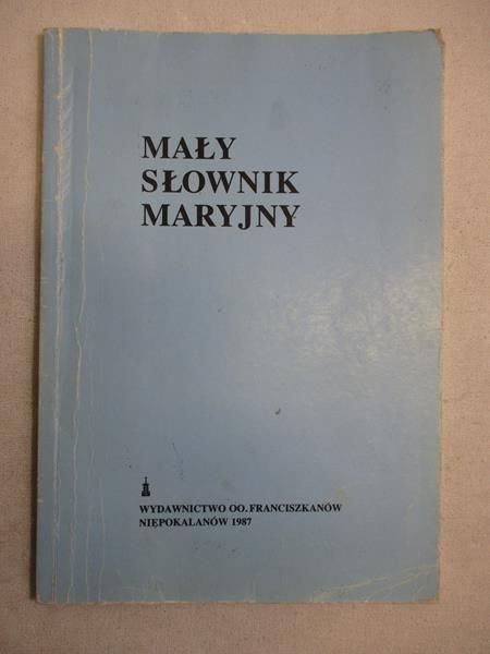 Wiśniewska Matylda (opr.) - Mały słownik maryjny