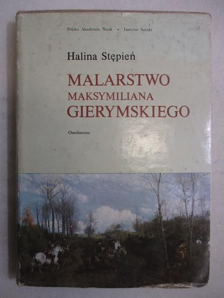 Malarstwo Maksymiliana Gierymskiego