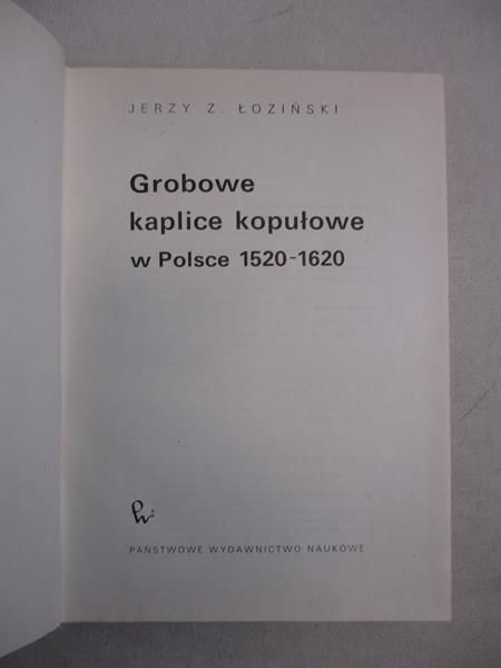 Grobowe kaplice kopułowe w Polsce 1520 - 1620