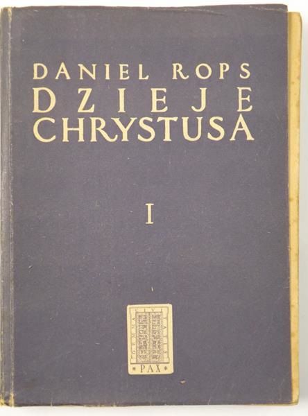 Daniel Rops -  Dzieje Chrystusa, 1950 r.