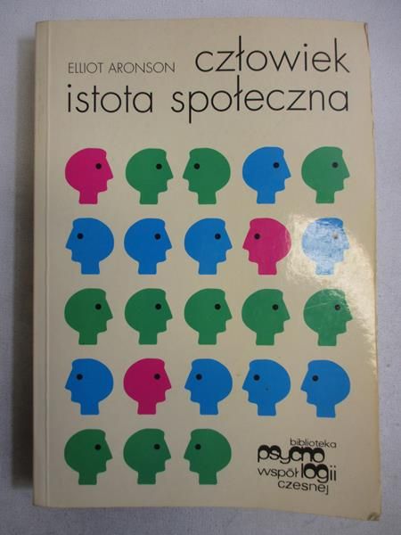 Aronson Elliot - Człowiek - istota społeczna