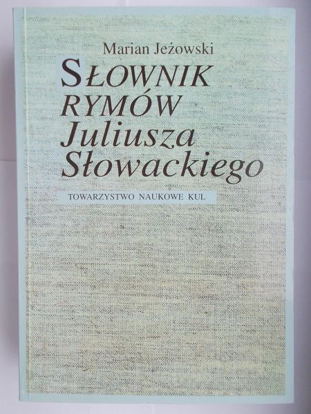 Słownik rymów Juliusza Słowackiego
