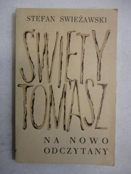 Swieżawski Stefan - Święty Tomasz na nowo odczytany
