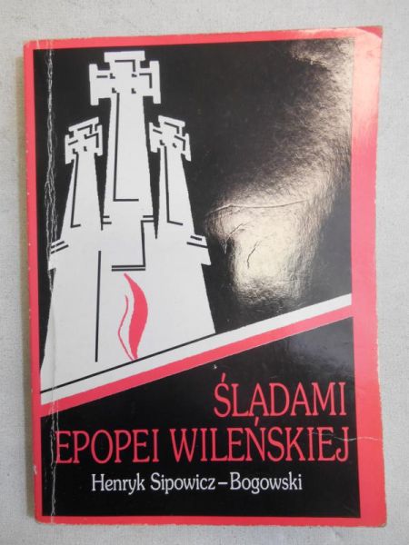 Śladami epopei wileńskiej