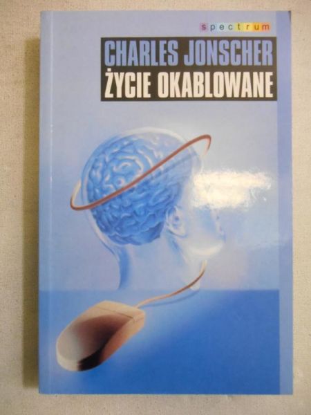 Jonscher Charles - Życie okablowane
