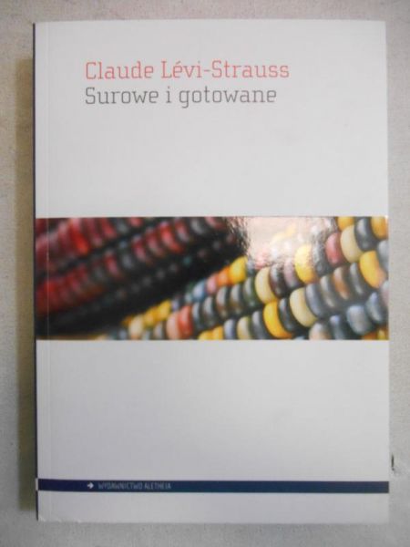 Levi-Strauss Claude - Surowe i gotowane