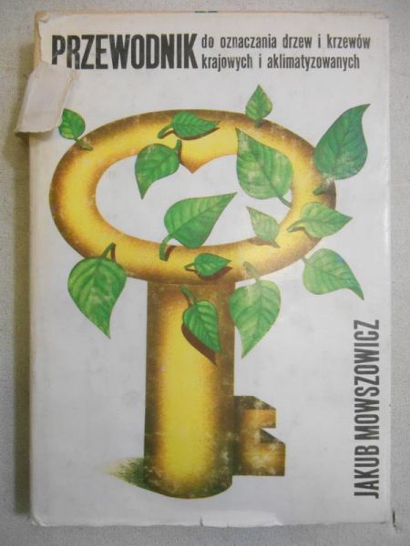 Moszowicz Jakub -  Przewodnik do oznaczania drzew i krzewów krajowych i aklimatyzowanych