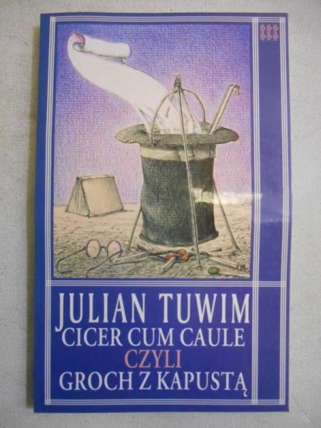 Tuwim Julian  - Cicer cum caule czyli groch z kapustą