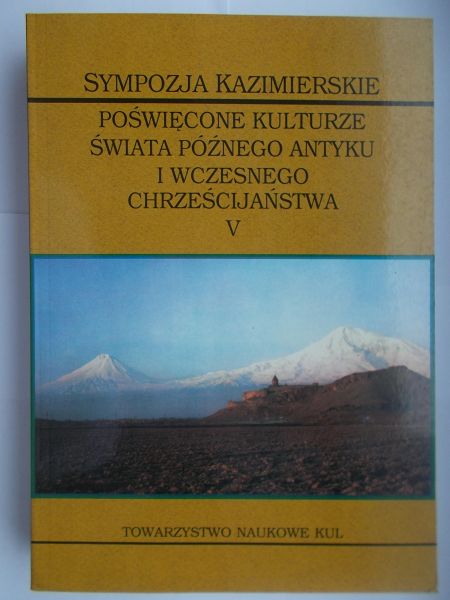 Sympozja Kazimierskie. Poświęcone kulturze świata późnego antyku i wczesnego chrześcijaństwa V