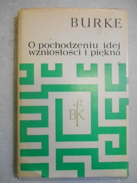 Burke Edmund - O pochodzeniu idej wzniosłości i piękna