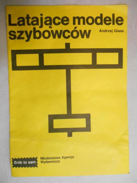 Glass Andrzej - Latające modele szybowców