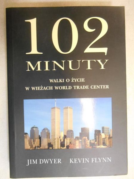 Dwyer Jim - 102 minuty walki o  życie w wieżach World Trade Center