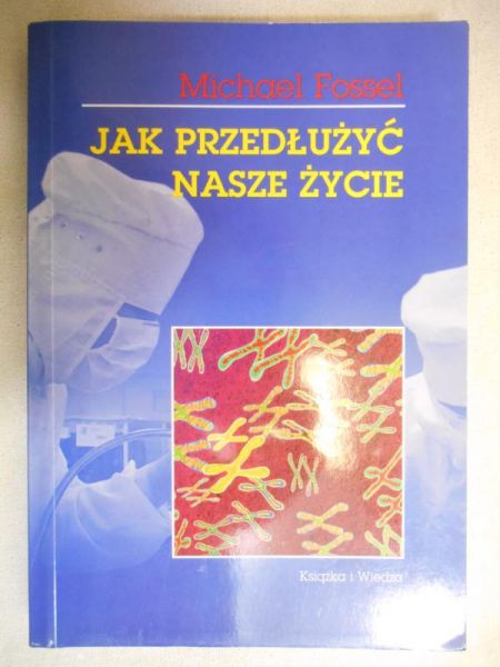 Jak przedłużyć nasze życie