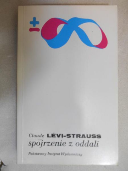Levi-Strauss Claude - Spojrzenie z oddali