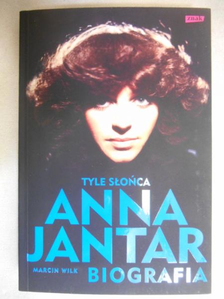 Tyle słońca. Anna Jantar. Biografia