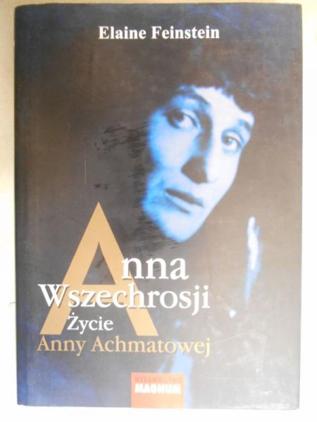 Anna Wszechrosji. Życie Anny Achmatowej