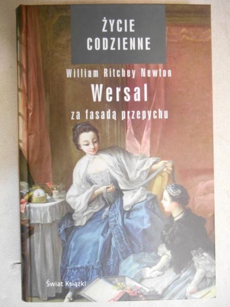 Wersal. Za fasadą przepychu