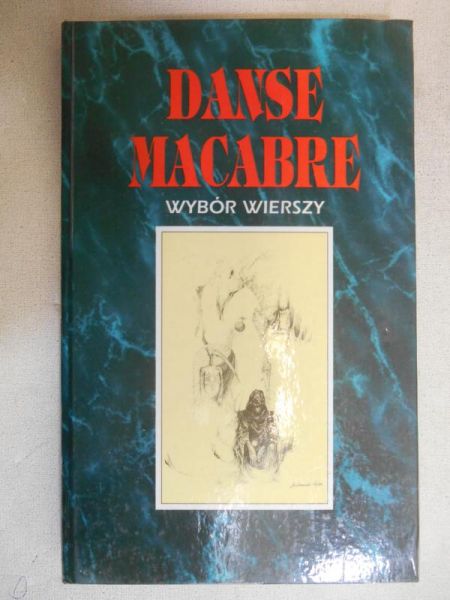 Danse macabre. Wybór wierszy