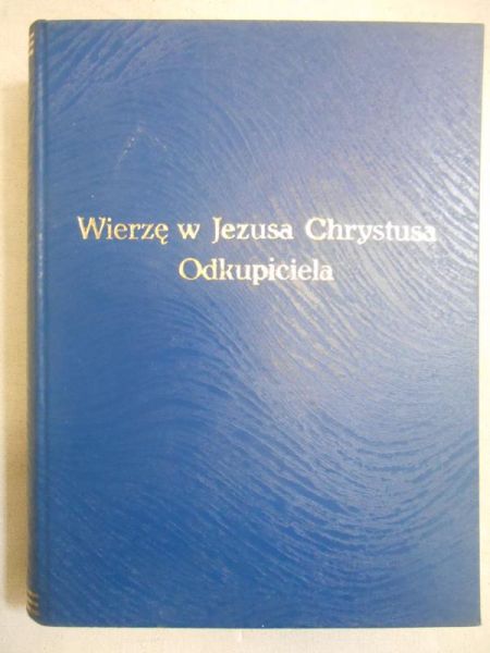 Jan Paweł II - Wierzę w Jezusa Chrystusa Odkupiciela
