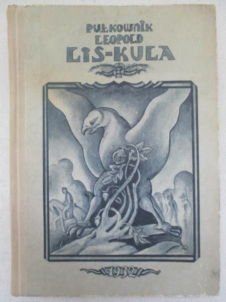 Pułkownik Leopold Lis-Kula, reprint z 1932 r.