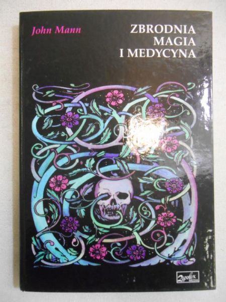 Mann John - Zbrodnia, magia i medycyna