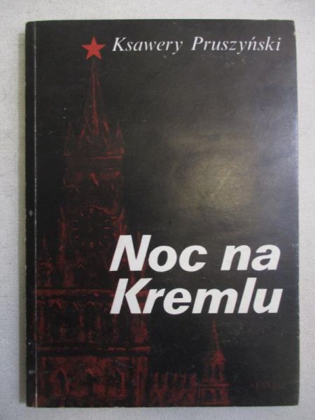 Pruszyński Ksawery - Noc na Kremlu
