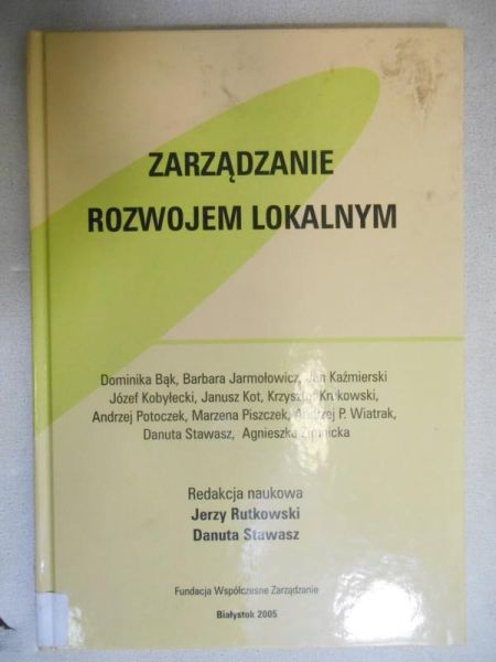 Rutkowski Jerzy (red.) - Zarządzanie rozwojem lokalnym