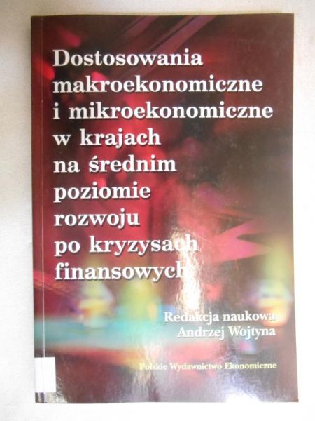 Dostosowania makroekonomiczne i mikroekonomiczne w krajach na średnim poziomie rozwoju po kryzysach finasowych