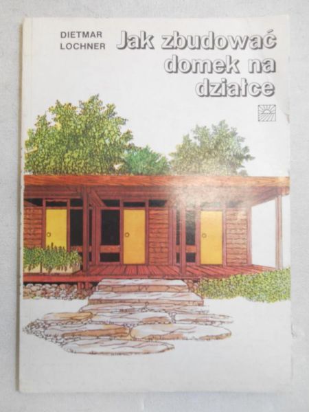 Jak zbudować domek na działce
