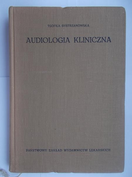 Bystrzanowska Teofila - Audiologia kliniczna