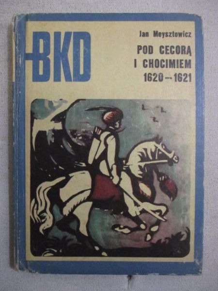 Pod Cecorą i Chocimiem 1620-1621