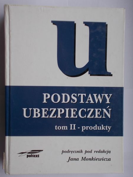 Podstawy ubezpieczeń, Tom II - Produkty