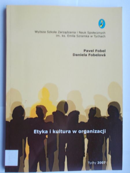 Pavel Fobel - Etyka i kultura w organizacji