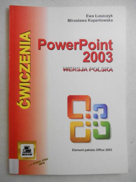 PowerPoint 2003. Ćwiczenia