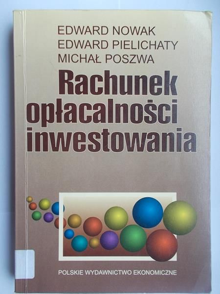Nowak Edward - Rachunek opłacalności inwestowania
