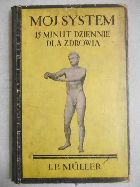 Mój system 15 min dziennie dla zdrowia 1947