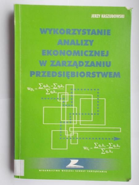 Wykorzystanie analizy ekonomicznej w zarządzaniu przedsiębiorstwem