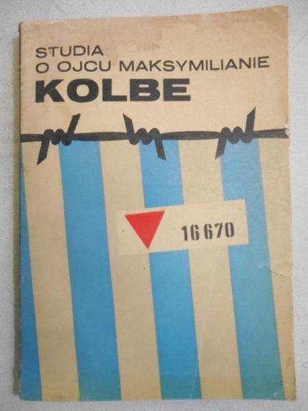 O ojcu Maksymilianie Kolbe