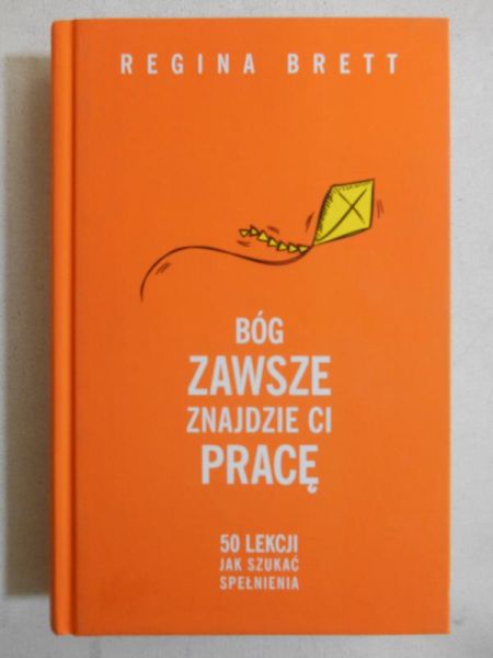 Brett Regina - Bóg zawsze znajdzie ci pracę