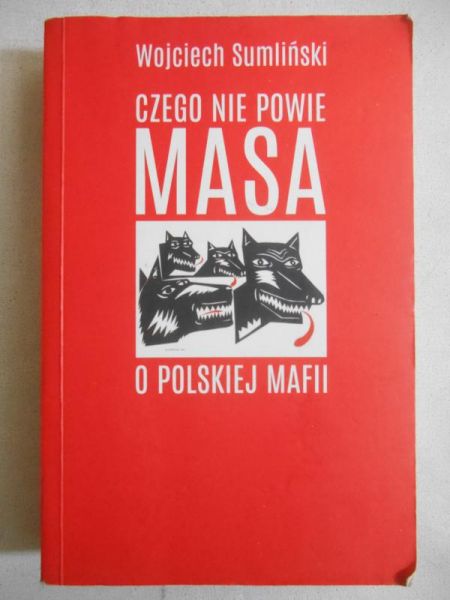 Czego nie powie Masa o polskiej mafii