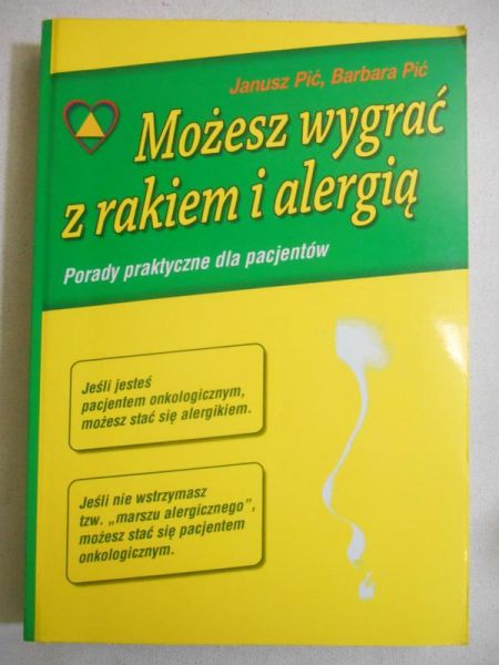 Możesz wygrać z rakiem i alergią